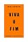Livro Viva o fim: Almanaque de um novo mundo