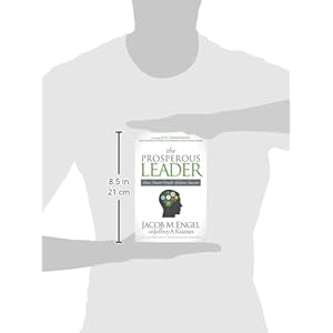 The Prosperous Leader: How Smart People Achieve Success