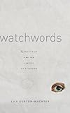 Watchwords: Romanticism and the Poetics of Attention