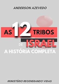 Livro AS DOZE TRIBOS DE ISRAEL: HISTÓRIA COMPLETA