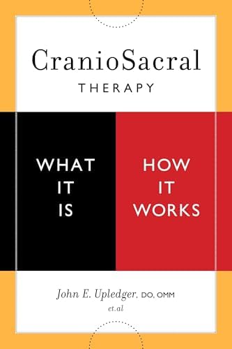 Craniosacral Therapy and the Energetic Body: An Overview of
