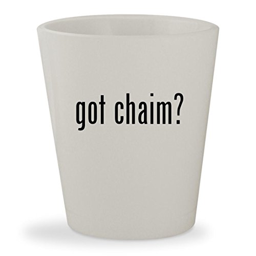 got chaim? - White Ceramic 1.5oz Shot Glass