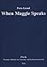 When Maggie speaks: Die Reden der britischen Premierministerin Margaret Thatcher - eine Studie über politische Rhetorik (PALK. Passauer Arbeiten zur Literatur- und Kulturwissenschaft)