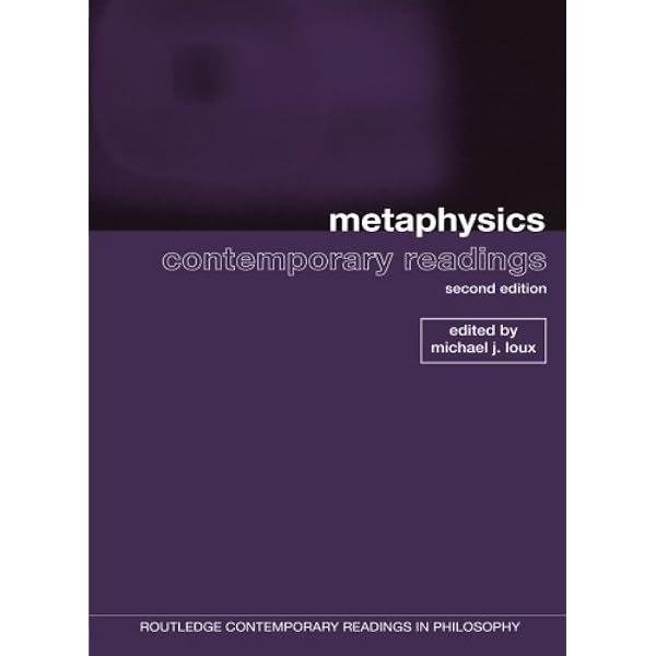 Amazon Com Metaphysics Contemporary Readings 2nd Edition Routledge Contemporary Readings In Philosophy 9780415962384 Loux Michael Books