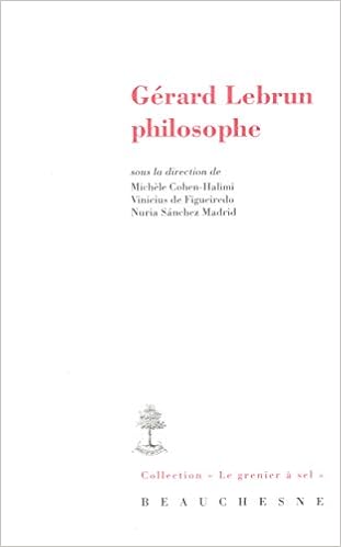 Gerard Lebrun Philosophe French Edition Cohen Halimi 9782701022345 Amazon Com Books