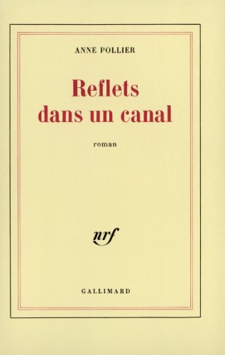 Reflets dans un canal: roman