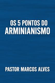 Livro Os 5 Pontos do Arminianismo