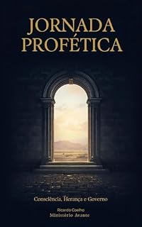 Livro Jornada Profética: Consciência, Herança e Governo