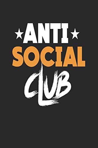Anti Social Club: Blank Lined Journal Notebook To Write In V1 Paperback – 31 Oct 2018