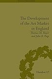 The Development of the Art Market in England: Money as Muse, 1730-1900 (Financial History) by Thomas M Bayer, John R. Page