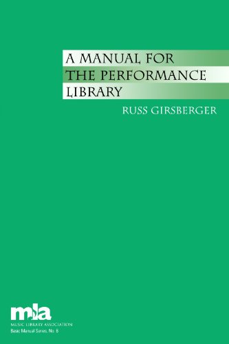 A Manual for the Performance Library (Mla Basic Manual Series) (Music Library Association Basic Manu by Russ Girsberger