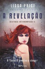 A Revelação Destinos Interrompidos II (Portuguese Edition)