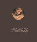 MARIE MADELEINE. LA PASSION REVELEE by 