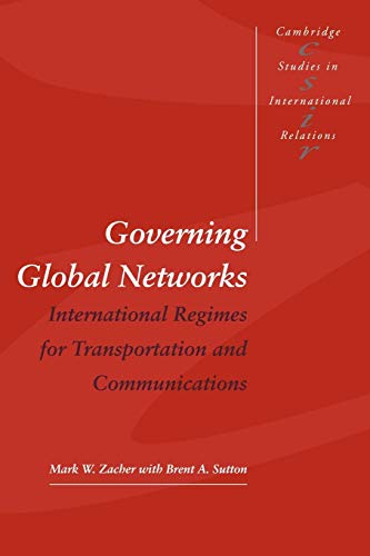 Governing Global Networks: International Regimes for Transportation and Communi…
