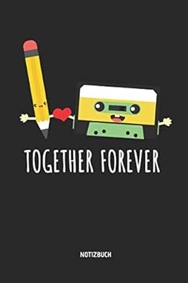 Together Forever Notizbuch Kassette Und Bleistift Liniertes Kassetten Notizbuch Tolle Geschenk Idee Fur Kassetten Retro Nostalgie 80s Und 90s Fans Und Alle Die Musik Lieben By Publishing Retro Fun Amazon Ae