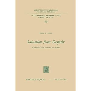 Salvation from Despair: A Reappraisal of Spinoza’s Philosophy: 59