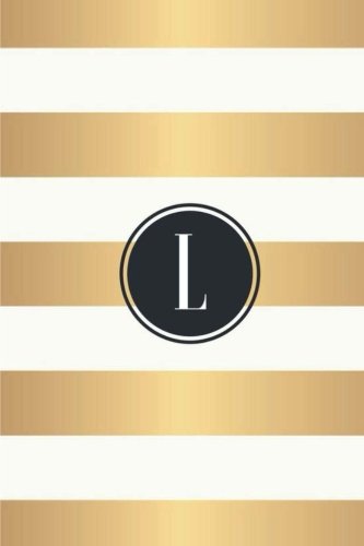 L: White and Gold Stripes / Black Monogram Initial "L" Notebook: (6 x 9) Diary, 90 Lined Pages, Smooth Glossy Cover