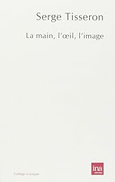 La  main, l'oeil, l'image