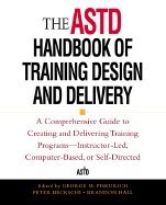 ASTD Handbook of Training Design & Delivery