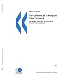 Image de Tables rondes FIT Terrorisme et transport international : Pour une politique de sécurité fondée sur le risque (International Transport Forum - Tabl