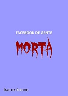 Livro Facebook de gente morta