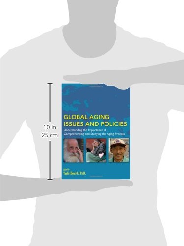 Global Aging Issues and Policies: Understanding the Importance of Comprehending and Studying the Agi - //medicalbooks.filipinodoctors.org