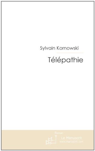 Télépathie (French Edition) by Sylvain Kornowski