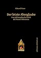 Der letzte Aberglaube: Eine philosophische Kritik des Neuen Atheismus (editiones scholasticae)