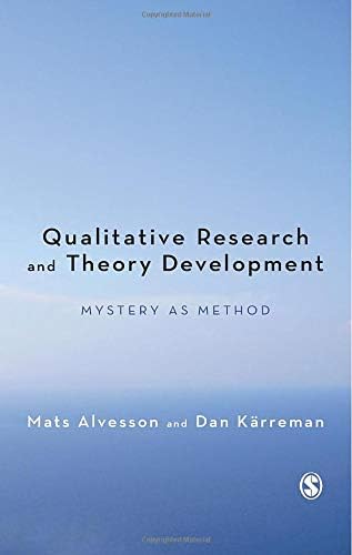 Qualitative Research and Theory Development: Mystery As Method