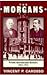The Morgans: Private International Bankers, 1854–1913 (Harvard Studies in Business History)