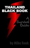 Thailand Black Book - A Survival Guide (Asia Survival Guides 1)