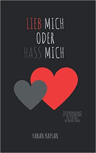 Lieb Mich Oder Hass Mich Amazon De Kaplan Hakan Bucher
