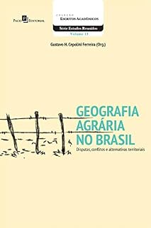 Livro Geografia Agrária no Brasil: Disputas, Conflitos e Alternativas Territoriais
