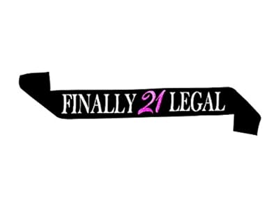 Finally Legal Sash - 21st Birthday -Happy Birthday Party Supplies, Ideas and Decorations- Funny Birthday