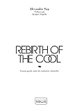 Rebirth of the cool: L'avant-garde, salut des industries culturelles (French Edition) by 