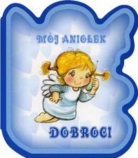 Moj aniolek dobroci