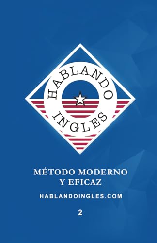Hablando Ingles Tomo II: Método Moderno y Eficaz - Tomo II