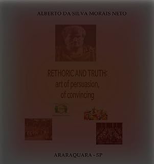 Livro RHETORIC AND TRUTH: art of persuasion, of convincing