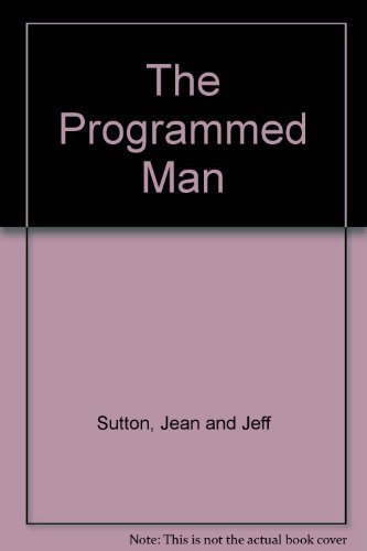 The Programmed Man Jeff Sutton Jean Sutton Amazon Com Books