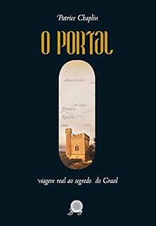 Livro O portal: Viagem real ao segredo do Graal