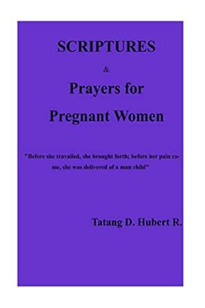 Scriptures Prayers For Pregnant Women Kindle Edition By Hubert R Tatang D Health Fitness Dieting Kindle Ebooks Amazon Com