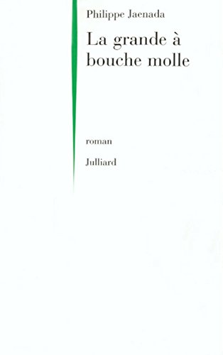 La  grande à bouche molle