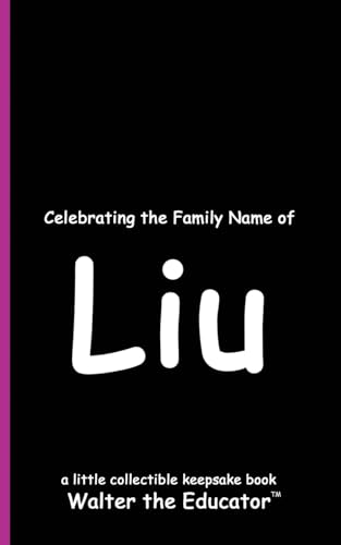 Celebrating the Family Name of Liu (Celebrating Family Names Book)