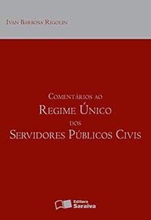 Livro COMENTÁRIOS AO REGIME ÚNICO DOS SERVIDORES PÚBLICOS CIVIS