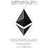 Ethereum: Blockchains, Digital Assets, Smart Contracts, Decentralized Autonomous Organizations