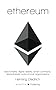 Ethereum: Blockchains, Digital Assets, Smart Contracts, Decentralized Autonomous Organizations