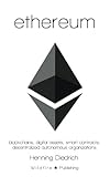 Ethereum: Blockchains, Digital Assets, Smart Contracts, Decentralized Autonomous Organizations