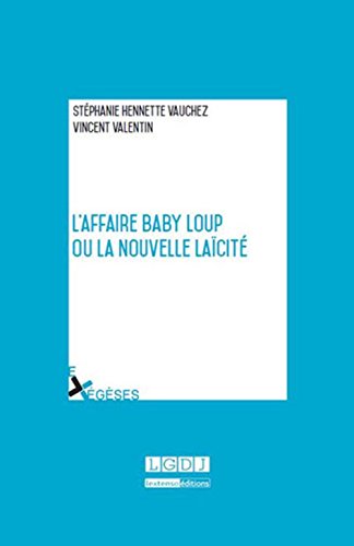 L' affaire Baby Loup ou La nouvelle laïcité