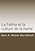 La Fatiha et la culture de la haine: Interprétation du 7e verset à travers les siècles (French Ed by Sami A. Aldeeb Abu-Sahlieh