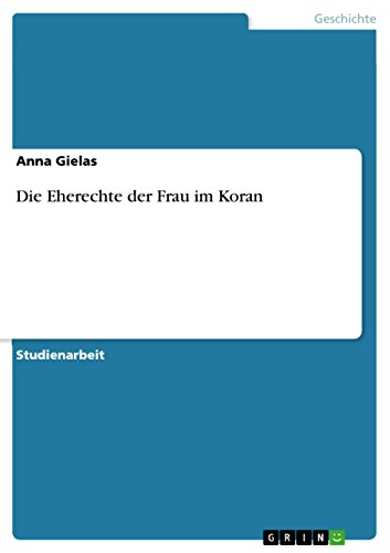 Die Eherechte der Frau im Koran (German Edition)